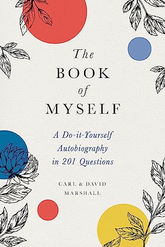 The Book of Myself: A Do-It-Yourself Autobiography in 201 Questions von Hachette
